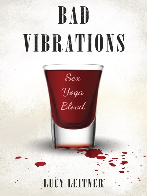 Title details for Bad Vibrations by Lucy Leitner - Available
